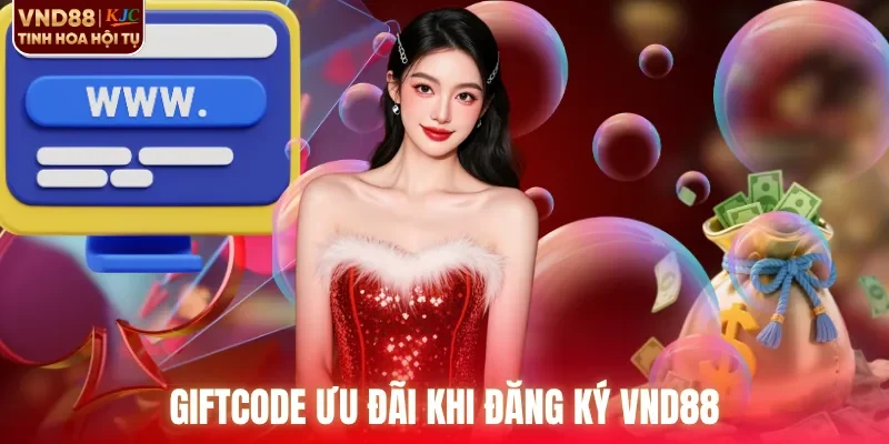 Bí quyết săn mã giftcode ưu đãi khi đăng ký VND88