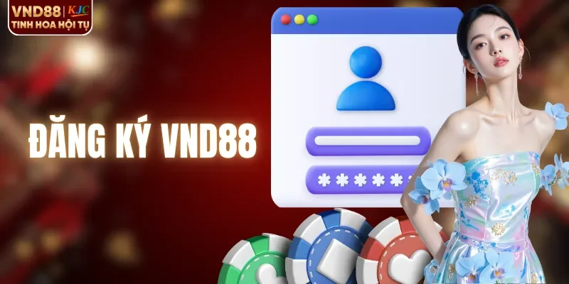 Đăng Ký VND88 3 Bước Thành Công Nhận Code Khủng Mỗi Ngày