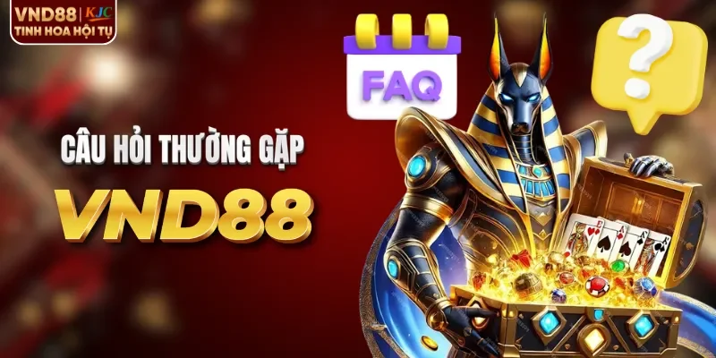 FAQ về nhà cái uy tín VND88