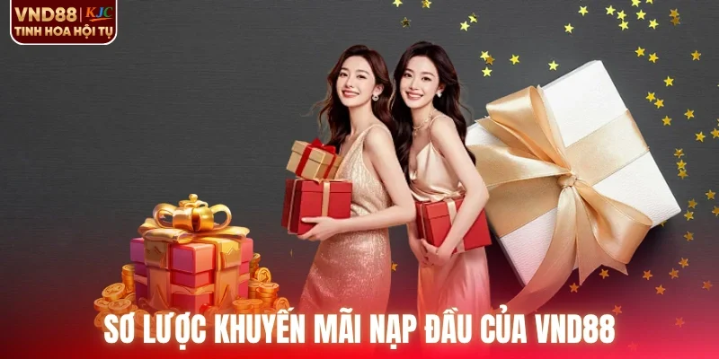 Sơ lược khuyến mãi nạp đầu của VND88